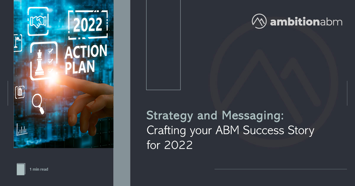 ABM Strategy & Messaging for 2022