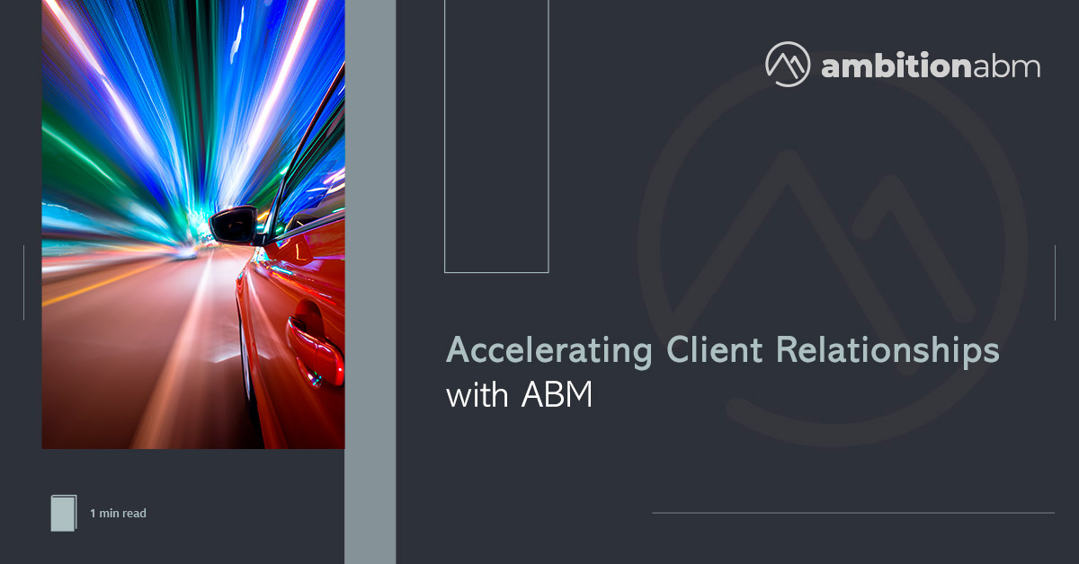 Accelerating Client Relationships