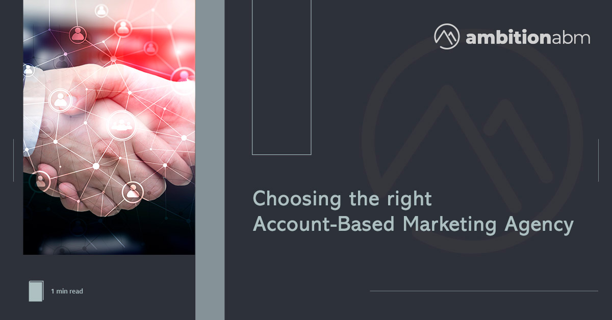 Choosing the right ABM agency